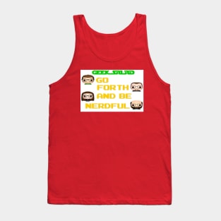 Go Forth and Be Nerful Tank Top